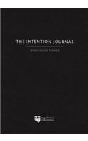 The Intention Journal: The Powerful, Research-backed Planner for Achieving Your Big Investing Goals in Just Ninety Days