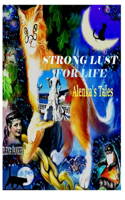 Strong Lust For Life
