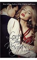 Love Thy Neighbour