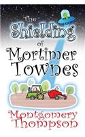The Shielding of Mortimer Townes