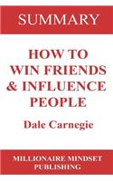 Summary: How to Win Friends and Influence People by Dale Carnegie