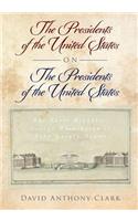Presidents of the United States on the Presidents of the United States: The Early Republic, George Washington to John Quincy Adams