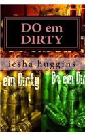 Do Em Dirty