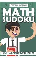 Math Sudoku: 100 Large Print Puzzles(5 Sudoku Puzzle Books)