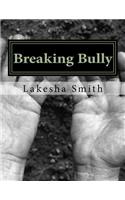 Breaking Bully