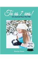 Tu as 7 ans! Un Journal Pour Ma Fille