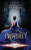 Prophecy (Large Print Edition): (1 The Owens Chronicles)