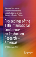 Proceedings of the 11th International Conference on Production Research - Americas