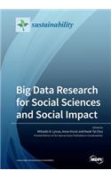 Big Data Research for Social Sciences and Social Impact