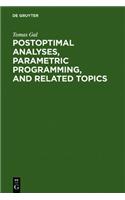 Postoptimal Analyses, Parametric Programming, and Related Topics: Degeneracy, Multicriteria Decision Making, Redundancy