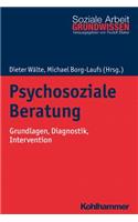 Psychosoziale Beratung: Grundlagen, Diagnostik, Intervention