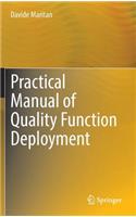 Practical Manual of Quality Function Deployment