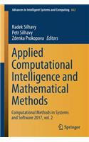 Applied Computational Intelligence and Mathematical Methods: Computational Methods in Systems and Software 2017, Vol. 2