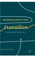 Neoliberalism and Post-Soviet Transition