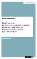 Einführung in die Persönlichkeitspsychologie. Anhand der klassischen Gütekriterien für Persönlichkeitstests und dem Fünf-Faktoren-Modell