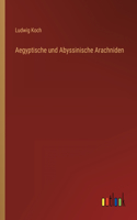 Aegyptische und Abyssinische Arachniden