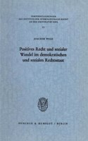 Positives Recht Und Sozialer Wandel Im Demokratischen Und Sozialen Rechtsstaat