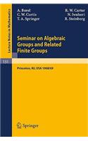 Seminar on Algebraic Groups and Related Finite Groups