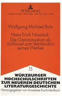 Hans Erich Nossack: - Die Grenzsituation ALS Schluessel Zum Verstaendnis Seines Werkes