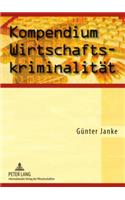 Kompendium Wirtschaftskriminalitaet