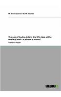 use of Audio Aids in the EFL class at the tertiary level - a plus or a minus?