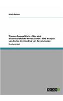 Thomas Samuel Kuhn - Was sind wissenschaftliche Revolutionen? Eine Analyse von Kuhns Verständnis von Revolutionen