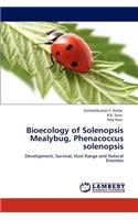 Bioecology of Solenopsis Mealybug, Phenacoccus solenopsis