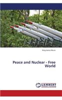 Peace and Nuclear - Free World