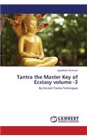 Tantra the Master Key of Ecstasy Volume -3