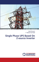 Single Phase UPS Based On Z-source Inverter