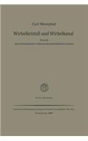 Wirbelkristall und Wirbelkanal: Versuch eines kristallischen Aufbaues des periodischen Systems(German)