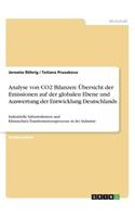 Analyse von CO2 Bilanzen: Übersicht der Emissionen auf der globalen Ebene und Auswertung der Entwicklung Deutschlands: Industrielle Infrastrukturen und Klimaschutz-Transforma