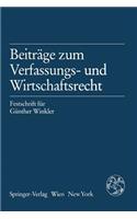 Beiträge Zum Verfassungs- Und Wirtschaftsrecht: Festschrift Für Günther Winkler