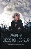 Warum ließ ich es zu?