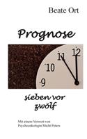 Prognose sieben vor zwölf
