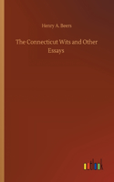 Connecticut Wits and Other Essays