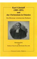 Karl Gützlaff (1803-1851) Und Das Christentum in Ostasien