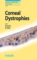 Corneal Dystrophies 48 (Developments In Ophthalmology)