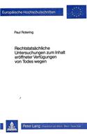 Rechtstatsaechliche Untersuchungen Zum Inhalt Eroeffneter Verfuegungen Von Todes Wegen