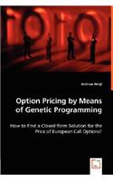 Option Pricing by Means of Genetic Programming
