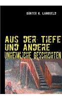 Aus Der Tiefe Und Andere Unheimliche Geschichten