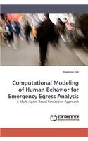 Computational Modeling of Human Behavior for Emergency Egress Analysis: (English)
