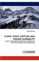 Clans' State Capture and Regime Durability