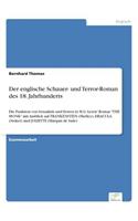 Der englische Schauer- und Terror-Roman des 18. Jahrhunderts: Die Funktion von Sexualität und Horror in M.G. Lewis' Roman "THE MONK" mit Ausblick auf FRANKENSTEIN (Shelley), DRACULA (Stoker) und JULIETTE (Marqu(German)