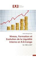 Niveau, Formation Et Evolution de la Liquidité Interne En R.D.Congo