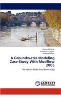 A Groundwater Modeling Case-Study With Modflow 2005