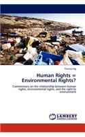 Human Rights = Environmental Rights?