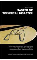 Master of technical Disaster
