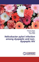 Helicobacter pylori infection among dyspeptic and non-dyspeptic HIV