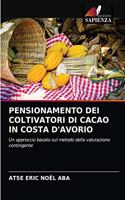Pensionamento Dei Coltivatori Di Cacao in Costa d'Avorio